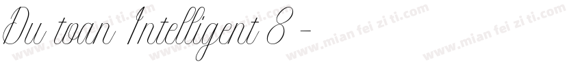 Du toan Intelligent 8字体转换